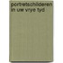 Portretschilderen in uw vrye tyd