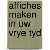 Affiches maken in uw vrye tyd door Mills