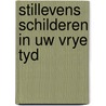 Stillevens schilderen in uw vrye tyd by Dunstan