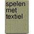 Spelen met textiel