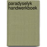 Paradyselyk handwerkboek door Berk Mertens