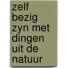 Zelf bezig zyn met dingen uit de natuur door Jay Allen