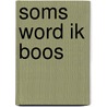 Soms word ik boos door Watson