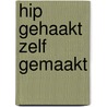 Hip gehaakt zelf gemaakt door Edson