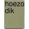 Hoezo dik by Schacknat