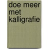 Doe meer met kalligrafie door Schaan