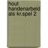 Hout handenarbeid als kr.spel 2 door Rottger