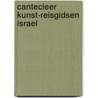 Cantecleer kunst-reisgidsen israel door Gorys