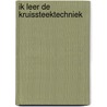 Ik leer de kruissteektechniek by Mooi