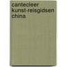 Cantecleer kunst-reisgidsen china door Scheck