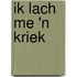 Ik lach me 'n kriek