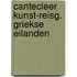 Cantecleer kunst-reisg. griekse eilanden