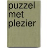 Puzzel met plezier door J.W. van Besouw