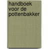 Handboek voor de pottenbakker door K. Clark
