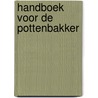 Handboek voor de pottenbakker by K. Clark