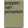 Poppen van porselein by Stanton