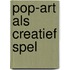 Pop-art als creatief spel