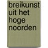 Breikunst uit het hoge noorden