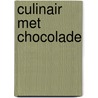 Culinair met chocolade door P. Lousada