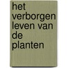 Het verborgen leven van de planten door D. Attenborough