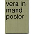 Vera in mand poster