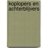 Koplopers en achterblijvers door A. van der Zwan
