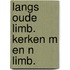 Langs oude limb. kerken m en n limb.