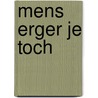 Mens erger je toch by Pieritz