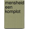 Mensheid een komplot door Calder