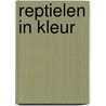 Reptielen in kleur by Gans