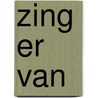 Zing er van by Lievaart