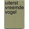 Uiterst vreemde vogel by Duys