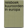 Reisboek kuuroorden in europa door Heshusius