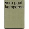 Vera gaat kamperen door Marjolein Bastin