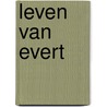 Leven van evert door Overeem