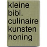 Kleine bibl. culinaire kunsten honing door Hilary Norman