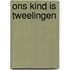 Ons kind is tweelingen