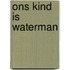 Ons kind is waterman