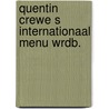 Quentin crewe s internationaal menu wrdb. door Crewe