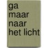 Ga maar naar het licht