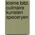 Kleine bibl. culinaire kunsten speceryen