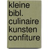 Kleine bibl. culinaire kunsten confiture door Hilary Norman