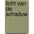 Licht van de schaduw