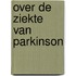 Over de ziekte van parkinson