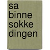 Sa binne sokke dingen door L. Stilma