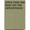 Mens moet wat doen om niet verkommeren by Coopmans