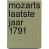 Mozarts laatste jaar 1791 door Landon