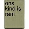 Ons kind is ram door Heuer