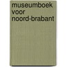 Museumboek voor noord-brabant door Verwiel