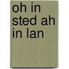 Oh in sted ah in lan by Zuidema Mulder